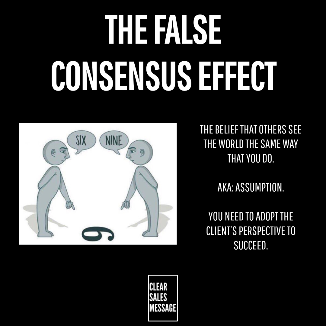 The False Consensus Effect - Clear Sales Message™